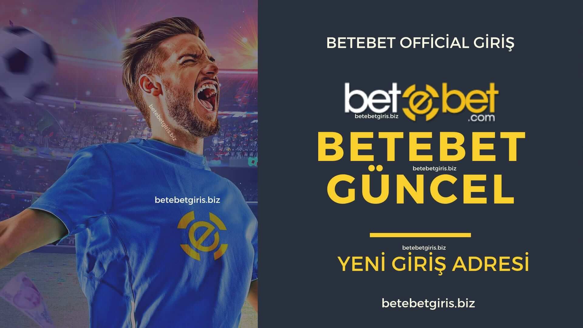 betebet güncel