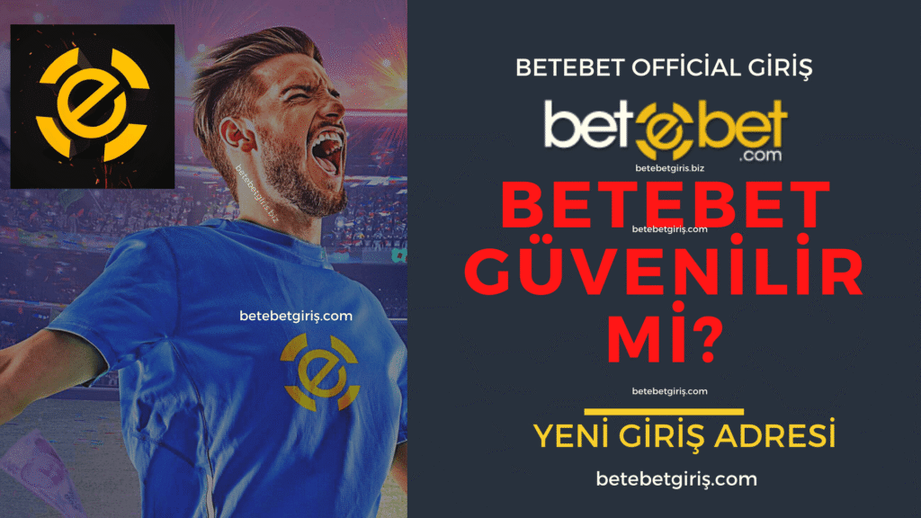 betebet güvenilir mi