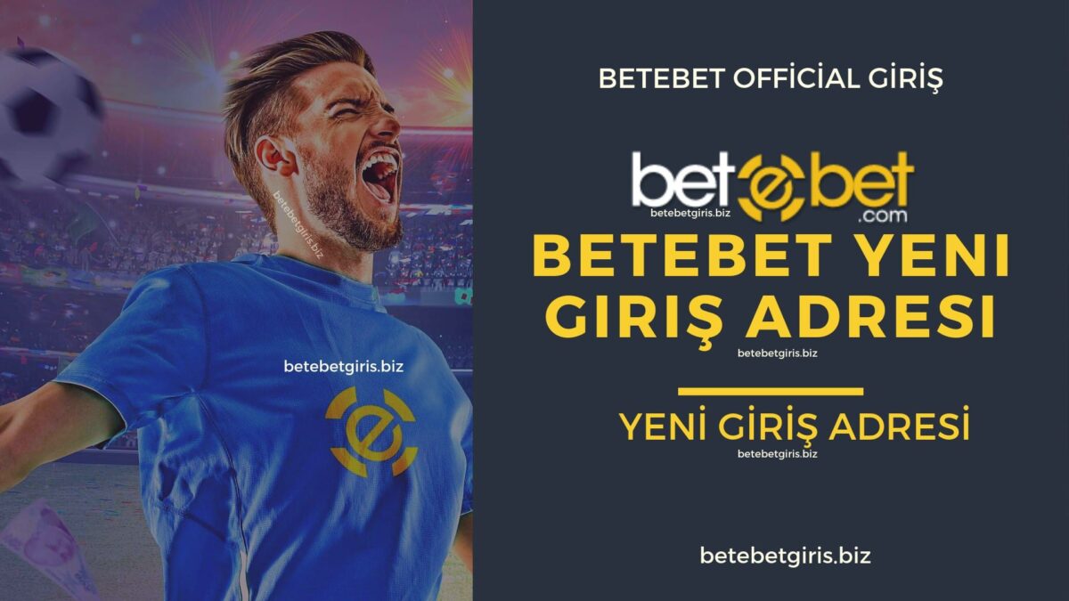 betebet yeni giriş adresi