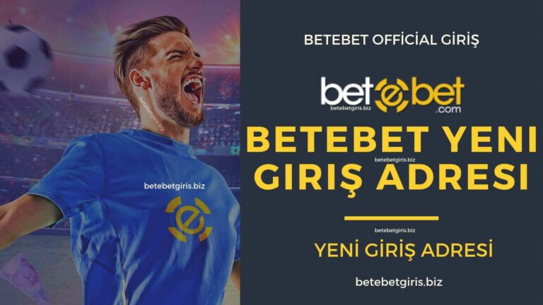 betebet yeni giriş adresi